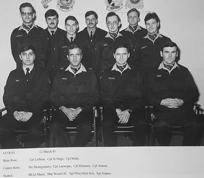 8101 LO
Back Row: Cpl Lebrun, Cpl St Onge, Cpl Mohr
Center Row: Pte Montgomery, Cpl Larocque, Cpl Hemoen, Cpl Annett
Seated: MCpl Maier, Maj Wood, Sgt Procyshyn, Sgt Adams

Scanned by Pat Guevremont
